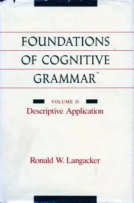 Základy kognitívnej gramatiky: II. diel: Deskriptívna aplikácia - Foundations of Cognitive Grammar: Volume II: Descriptive Application