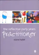 Reflexívny praktik v ranom detstve - The Reflective Early Years Practitioner