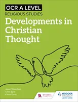 OCR A Level Religious Studies: Vývoj kresťanského myslenia - OCR A Level Religious Studies: Developments in Christian Thought