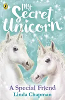 Môj tajný jednorožec: Zvláštny priateľ - My Secret Unicorn: A Special Friend