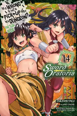 Je nesprávne snažiť sa zbaliť dievčatá v dungeone? (Manga) - Is It Wrong to Try to Pick Up Girls in a Dungeon? on the Side: Sword Oratoria, Vol. 14 (Manga)