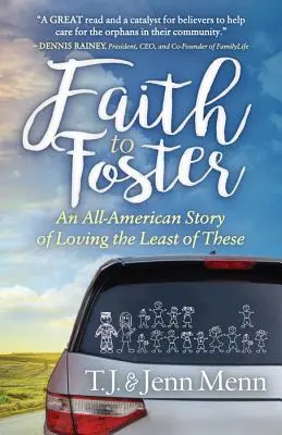 Viera k Fosterovi: Americký príbeh o láske k tým najmenším - Faith to Foster: An All-American Story of Loving the Least of These
