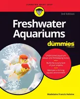 Sladkovodné akváriá pre pokročilých - Freshwater Aquariums for Dummies