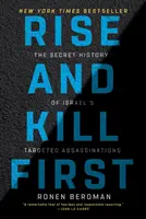 Vstaň a zabíjaj ako prvý: Tajná história izraelských cielených vrážd - Rise and Kill First: The Secret History of Israel's Targeted Assassinations