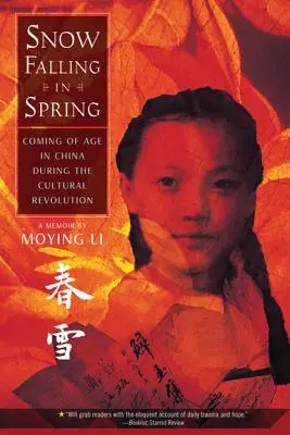 Sneh padá na jar: Vek v Číne počas kultúrnej revolúcie - Snow Falling in Spring: Coming of Age in China During the Cultural Revolution
