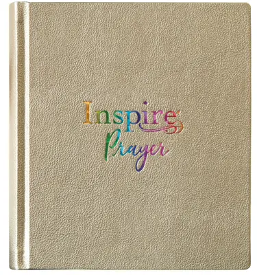 Inspire Prayer Bible NLT (tvrdá väzba v koženej úprave, zlatá metalíza): Biblia na vyfarbovanie a tvorivé písanie denníkov - Inspire Prayer Bible NLT (Hardcover Leatherlike, Metallic Gold): The Bible for Coloring & Creative Journaling