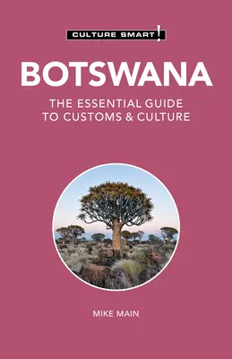 Botswana - Culture Smart!, 123: Základný sprievodca po zvykoch a kultúre - Botswana - Culture Smart!, 123: The Essential Guide to Customs & Culture