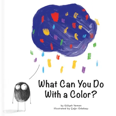 Čo dokážeš s farbou? - What Can You Do with a Color?