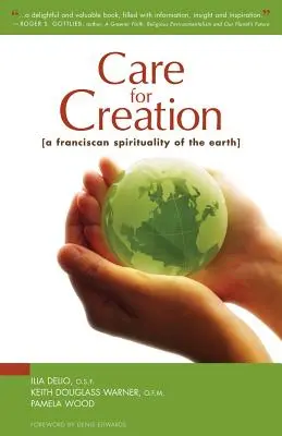 Starostlivosť o stvorenie: Františkánska spiritualita Zeme - Care for Creation: A Franciscan Spirituality of the Earth