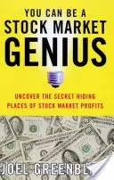 Môžete byť géniom akciového trhu: Odhaľte tajné úkryty ziskov na burze: Staňte sa géniom burzy: Odhaľte tajné úkryty ziskov na burze - You Can Be a Stock Market Genius: Uncover the Secret Hiding Places of Stock Market Profits