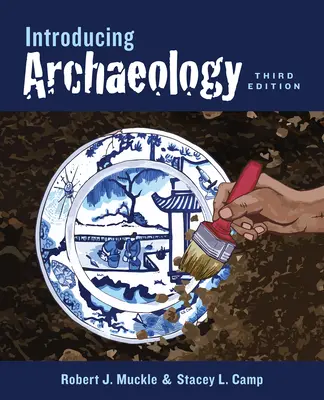 Úvod do archeológie, tretie vydanie - Introducing Archaeology, Third Edition