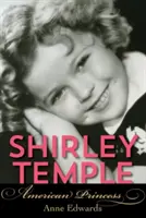 Shirley Temple: Americká princezná - Shirley Temple: American Princess