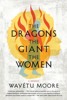 Draci, obor, ženy: Memoáre - The Dragons, the Giant, the Women: A Memoir