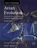 Evolúcia vtákov: Vtáčie fosílie a ich paleobiologický význam - Avian Evolution: The Fossil Record of Birds and Its Paleobiological Significance