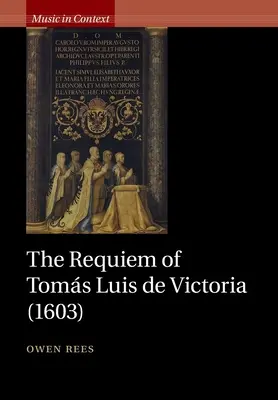 Requiem Tomsa Luisa de Victoria (1603) - The Requiem of Toms Luis de Victoria (1603)