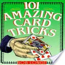101 úžasných kartových trikov - 101 Amazing Card Tricks