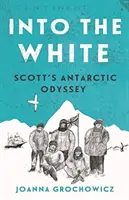 Do biela - Scottova antarktická odysea - Into the White - Scott's Antarctic Odyssey