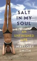 Soľ v mojej duši - nedokončený život - Salt in My Soul - An Unfinished Life