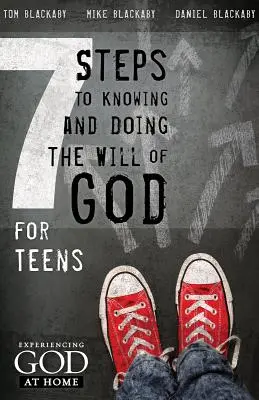 7 krokov k poznaniu, uskutočňovaniu a prežívaniu Božej vôle: Pre dospievajúcich - 7 Steps to Knowing, Doing, and Experiencing the Will of God: For Teens