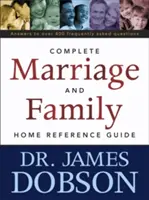 Kompletná príručka pre manželstvo a rodinu - The Complete Marriage and Family Home Reference Guide