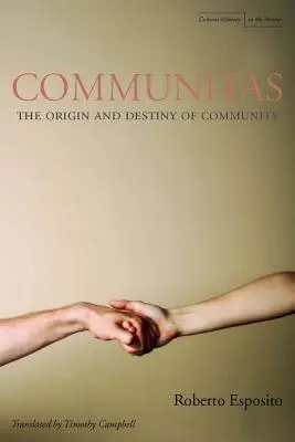 Communitas: Pôvod a osud spoločenstva - Communitas: The Origin and Destiny of Community