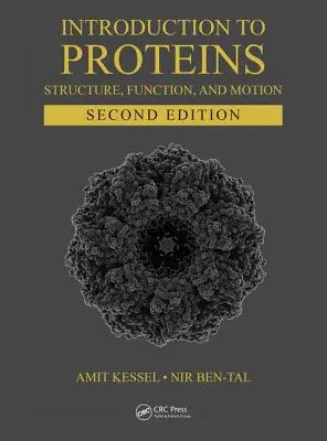Úvod do proteínov: štruktúra, funkcia a pohyb, druhé vydanie - Introduction to Proteins: Structure, Function, and Motion, Second Edition