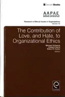 Prínos lásky a nenávisti k organizačnej etike - The Contribution of Love, and Hate, to Organizational Ethics