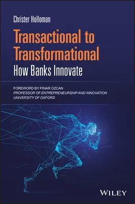 Transakčný na transformačný: Ako banky inovujú - Transactional to Transformational: How Banks Innovate