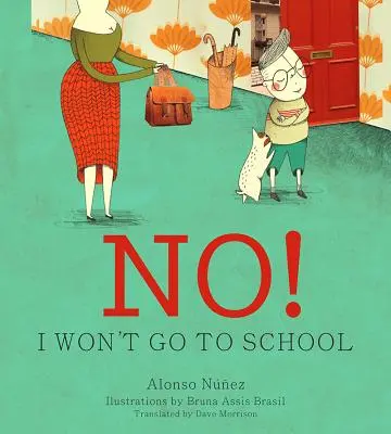 Nie! Nebudem chodiť do školy - No! I Won't Go to School