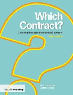 Ktorá zmluva? Výber vhodnej zmluvy o výstavbe - Which Contract?: Choosing the Appropriate Building Contract