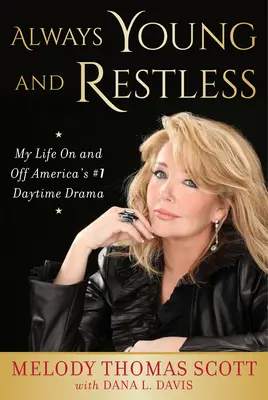 Vždy mladý a nepokojný: : Môj život v americkom seriáli č. 1 a mimo neho - Always Young and Restless: My Life on and Off America's #1 Daytime Drama