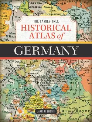 Rodokmeň: Historický atlas Nemecka - The Family Tree Historical Atlas of Germany
