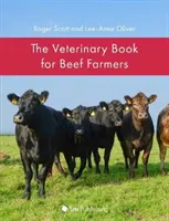 Veterinárna kniha pre chovateľov hovädzieho dobytka - The Veterinary Book for Beef Farmers