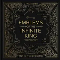 Emblémy nekonečného kráľa: Vstúpte do poznania živého Boha - Emblems of the Infinite King: Enter the Knowledge of the Living God