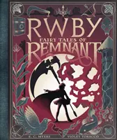 Rozprávky o pozostalých: Kniha Afk (Rwby) - Fairy Tales of Remnant: An Afk Book (Rwby)