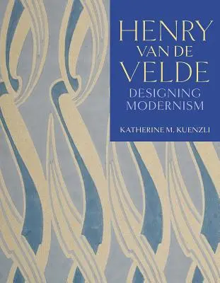 Henry Van de Velde: Dizajn modernizmu - Henry Van de Velde: Designing Modernism