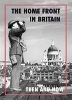 Domáci front v Británii vtedy a teraz - Home Front in Britain Then and Now