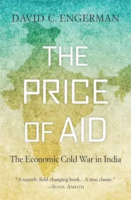 Cena pomoci: Studená ekonomická vojna v Indii - The Price of Aid: The Economic Cold War in India