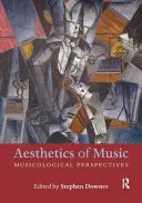 Estetika hudby: Muzikologické perspektívy - Aesthetics of Music: Musicological Perspectives