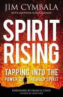 Povstanie Ducha: Využívanie sily Ducha Svätého - Spirit Rising: Tapping Into the Power of the Holy Spirit