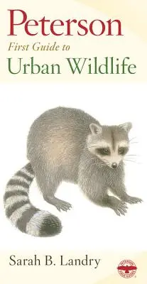 Petersonov prvý sprievodca mestskou faunou a flórou - Peterson First Guide to Urban Wildlife