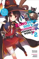Konosuba: Božie požehnanie na tomto úžasnom svete!, zv. 2 (Light Novel): Láska, čarodejnice a iné bludy! - Konosuba: God's Blessing on This Wonderful World!, Vol. 2 (Light Novel): Love, Witches & Other Delusions!