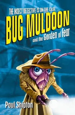 Bug Muldoon a záhrada strachu - Bug Muldoon and the Garden of Fear
