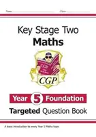KS2 Maths Targeted Question Book: Matematika: učebnica otázok: Ročník 5, základná časť - KS2 Maths Targeted Question Book: Year 5 Foundation