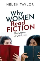 Prečo ženy čítajú beletriu: Príbehy našich životov - Why Women Read Fiction: The Stories of Our Lives