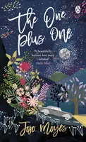 Jeden plus jeden - Objavte autora knihy Ja pred tebou, príbehu lásky, ktorý si získal milióny sŕdc - One Plus One - Discover the author of Me Before You, the love story that captured a million hearts
