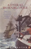 Admirál Hornblower - Lietajúce farby, Komodor, Lord Hornblower, Hornblower v Západnej Indii - Admiral Hornblower - Flying Colours, The Commodore, Lord Hornblower, Hornblower in the West Indies