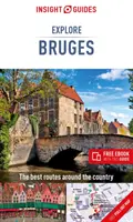 Insight Guides Preskúmajte Bruggy (cestovný sprievodca s bezplatnou elektronickou knihou) - Insight Guides Explore Bruges (Travel Guide with Free Ebook)