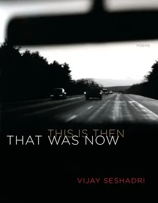 To bolo teraz, toto je vtedy: Básne - That Was Now, This Is Then: Poems