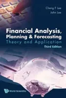 Finančná analýza, plánovanie a prognózovanie: Teória a aplikácia (tretie vydanie) - Financial Analysis, Planning and Forecasting: Theory and Application (Third Edition)